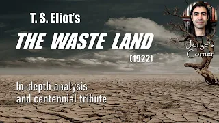 T. S. Eliot's The Waste Land (1922) | Analysis and Centennial Tribute