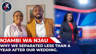 WHY WE SEPARATED LESS THAN A YEAR AFTER OUR WEDDING NJAMBI WA NJAU INOORO TV