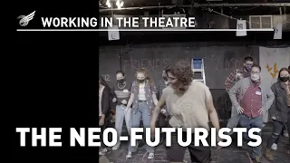 Working in the Theatre: The Neo-Futurists