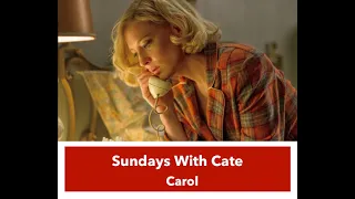 Carol' Part Three: Cate Blanchett is the Top