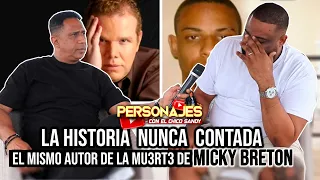 MICKY BRETON LA HISTORIA NUNCA CONTADA POR EL MISMO AUTOR DE SU MU3RT3 PASO POR PASO