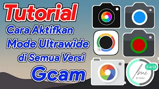 Cara aktifkan Mode Ultrawide di semua Versi Gcam Mudah dan simpel