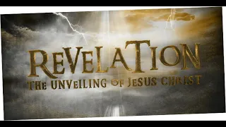 Revelation - Part 3 - Revelation 6-13