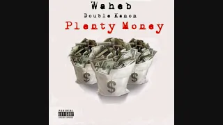 Waheb DK - Plenty Money
