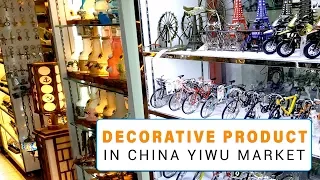 Decorative Product In china Yiwu Market | By Paresh Solanki