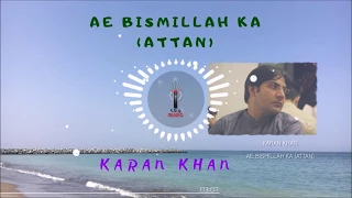 Karan Khan - Ae Bismillah Ka (Attan) (Official) - Aatrang