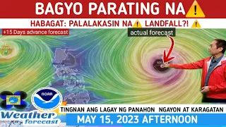 BAGYO PARATING NA: HABAGAT LALAKAS NA⚠️| TINGNAN DITO| WEATHER UPDATE TODAY MAY 15, 2023p.m