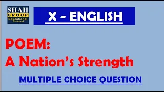 X ENGLISH: MCQs Of POEM: A Nation’s Strength: Test Link Is Mentioned Below!