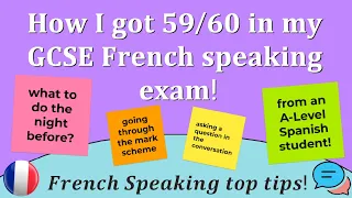 How I got 59/60 in my GCSE French speaking exam!