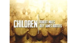 Robert Miles - Children 2015 (Olly James Bootleg) FREE DOWNLOAD