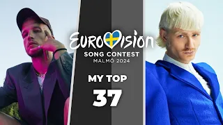 Eurovision 2024 - My top 37