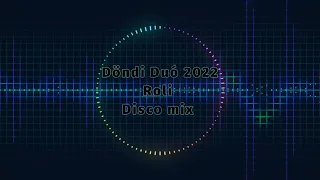 Döndi Duó 2022 Roli - Brutális disco mix