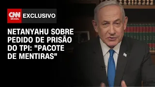 Netanyahu sobre pedido de prisão do TPI: "pacote de mentiras" | CNN NOVO DIA