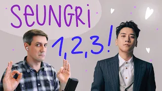 Honest reaction to Seungri (Big Bang)  — 1, 2, 3!