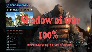 Shadow of war 100% speedrun (World Record) 6:22:46/5:37:31 w/o loads