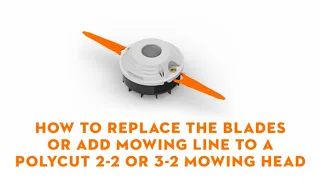 How To Replace The Plastic Blades or Add Mowing Line To A PolyCut 2-2 or 3-2 Mowing Head | STIHL GB