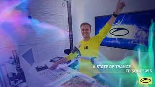 A State of Trance Episode 1055 - Armin van Buuren (@astateoftrance)