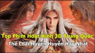 Top Phim Hoạt Hình 3D Trung Quốc Thể Loại Huyền Huyễn hay Nhất Mọi Thời Đại |  Không Nên Bỏ Lỡ