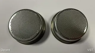 Decent vs VST ; Precision Filter Basket