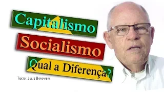 Qual a Diferença entre Capitalismo e Socialismo