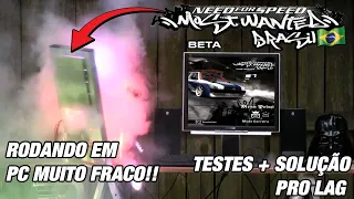 O NFS MOST WANTED BRASIL RODA EM PC FRACO?? SIM!! (TESTE+SOLUÇÃO PARA O LAG)