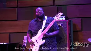 James Ross @ (Bassist) Jahmal Nichols - "Best Part / Bass Solo" - www.Jross-tv.com (St. Louis)