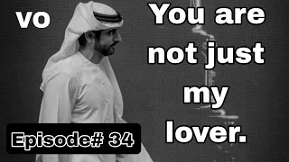 You Are Not Just My Lover | Prince Fazza English Poetry | Episode 34 #faz3 #fazza #fazzapoem