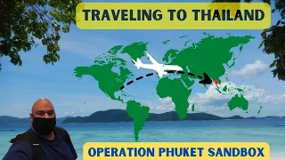 Traveling to Phuket, Thailand - Operation Phuket Sandbox - Day 0 & Day 1