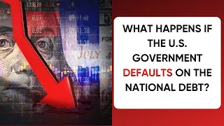 What Happens if the US Government Defaults?