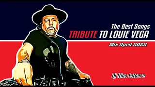 Tribute To Louie Vega Mix April 2022