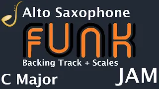 Alto Saxophone Funk Jam in C Major -  Backing Track | Improvisation
