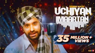 Babbu Maan - Uchiyan Imaartan | Full Audio Song | Latest Punjabi Songs Collections