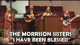 ❤ THE MORRISON SISTERS ❤  "I Have Been Blessed" Live 5/23/21 Bethel Baptist Church, Greenfield, IN