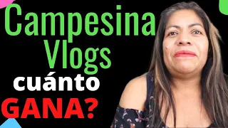 Cuánto gana Campesina Vlogs en Youtube | Cuanto Gana un YOUTUBER