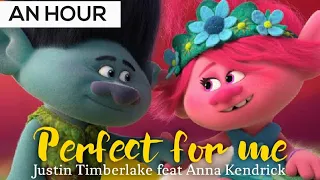 perfect for me from trolls world tour / an hour