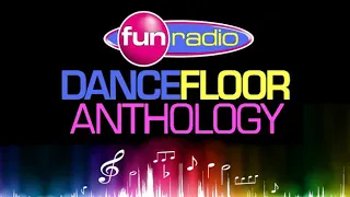 FUN RADIO THE BEST OF DANCEFLOOR ANTHOLOGY PARTY FUN 2020