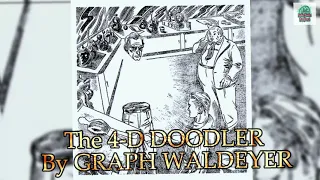 The 4D Doodler by Graph Waldeyer (Science fiction short story audiobook)