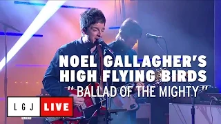 Noel Gallagher's High Flying Birds - Ballad Of The Mighty I - Live du Grand Journal