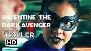 VALENTINE  THE DARK AVENGER Official Trailer 2019 Movie HD