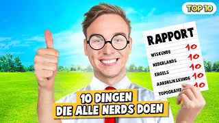 10 DINGEN DIE ALLE NERDS DOEN!