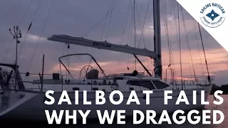 Sailboat Fails - Why we dragged | Sailing Britican #13