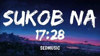 17:28 - Sukob Na (Lyrics)|Sedmusic