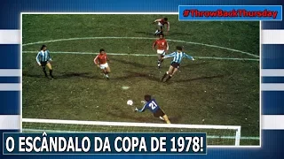 #TBT 34 - O ESCÂNDALO DA COPA DE 1978!