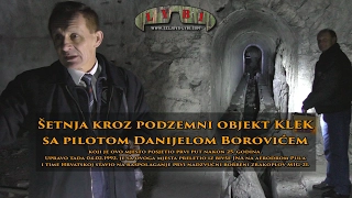 [ENG subtitles] Šetnja kroz podzemni objekt Klek sa pilotom Danijelom Borovićem (04.02.2017.)