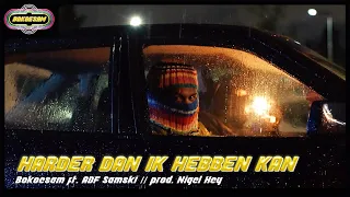 Bokoesam ft. ADF Samski - Harder Dan Ik Hebben Kan (prod. Nigel Hey)