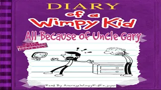 Diary Of A Wimpy Kid: All Because Of Uncle Gary FULL STORY