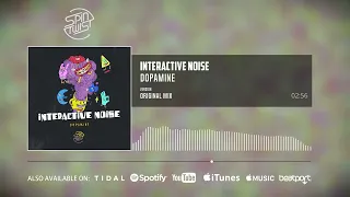 Interactive Noise - Dopamine (Official Audio)