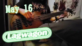 Lagwagon - May 16 (bass cover)