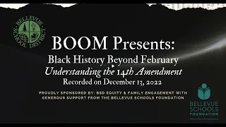 BOOM Presents: Beyond Black History February: Understanding the 14th Amendment