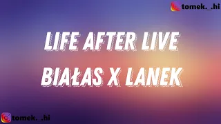 BIAŁAS X LANEK - Life After Live (TEKST/LYRICS)